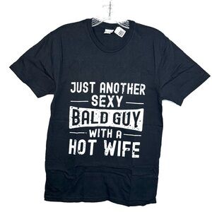 Black T-Shirt size S Sexy Bald Guy Hot Wife Funny Gift Unisex Graphic
